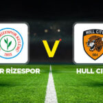 Caykur rizespor hull city maci canli hazirlik maci AW9xwhNl
