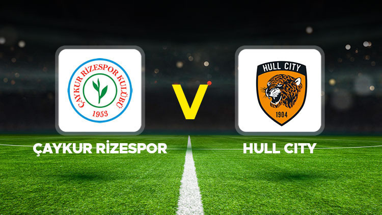 Caykur rizespor hull city maci canli hazirlik maci AW9xwhNl